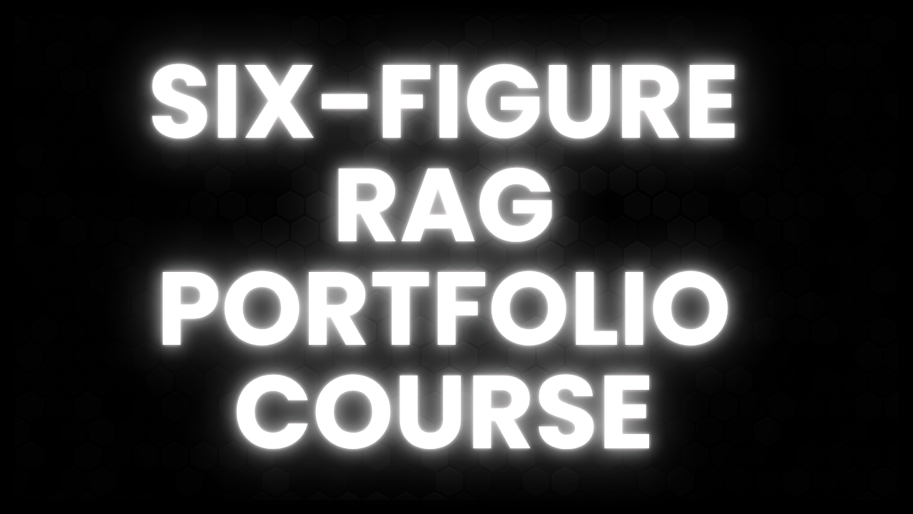 Six-Figure RAG Portfolio Course